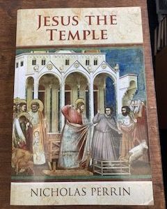 2010- Jesus the Temple- Nicholas Perrin