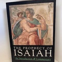 1993- The Prophecy of Isaiah: An introduction & Commentary- J. Alec Motyer