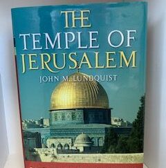 2008- The Temple of Jerusalem: Past, Present and Future- John M. Lundquist