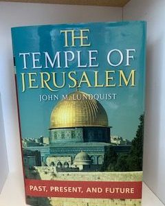 2008- The Temple of Jerusalem: Past, Present and Future- John M. Lundquist