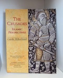 1999- The Crusades: Islamic Perspectives- Carole Hillenbrand