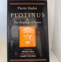 1993- Pierre Hadot Plotinus or The Simplicity of Vision- Michael Chase and Arnold L. Davidson
