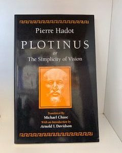1993- Pierre Hadot Plotinus or The Simplicity of Vision- Michael Chase and Arnold L. Davidson