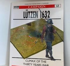 2001- Lutzen 1632: Climax of the thirty years war- Richard Brzezinski