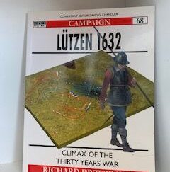 2001- Lutzen 1632: Climax of the thirty years war- Richard Brzezinski
