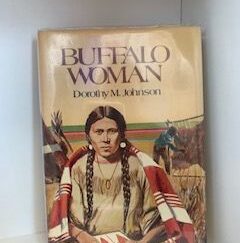 1997- Buffalo Woman- Dorothy M. Johnson- Signed- 1st edition