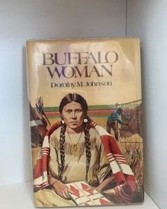 1997- Buffalo Woman- Dorothy M. Johnson- Signed- 1st edition
