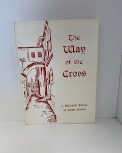 The Way of the Cross: A Historical Sketch- Elbert Storme