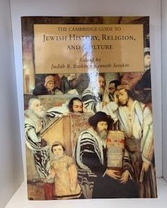 2010- The Cambridge Guild to Jewish History, Religion, and Culture- Judith R. Baskin and Kenneth Seeskin