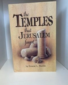 2000- The Temples that Jerusalem forgot- Ernest L. Martin