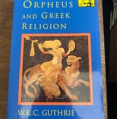1993- Orpheus and Greek Religion- W.K.C Guthrie