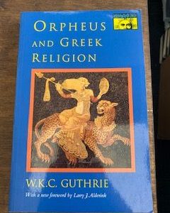 1993- Orpheus and Greek Religion- W.K.C Guthrie