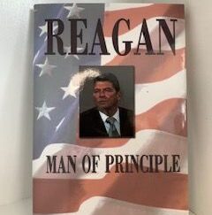2002- Reagan: Man of Principle- John Harmer- Signed