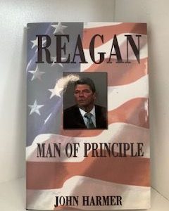 2002- Reagan: Man of Principle- John Harmer- Signed