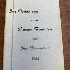 1962- The Genealogy of the Latam Families and Their descendants- Mr. and Mrs. O.L. Latam