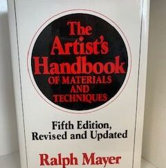 1981- The Artist's Handbook of Materials and Techniques: Fifth Edition Revised and Updated- Ralph Mayer