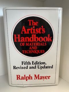 1981- The Artist’s Handbook of Materials and Techniques: Fifth Edition Revised and Updated- Ralph Mayer