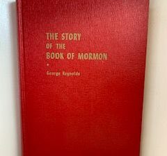 1957- The Story of the Book of Mormon- George Reynolds