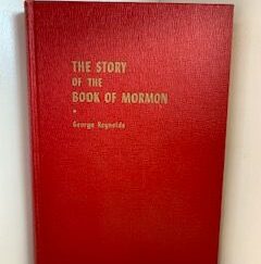 1957- The Story of the Book of Mormon- George Reynolds
