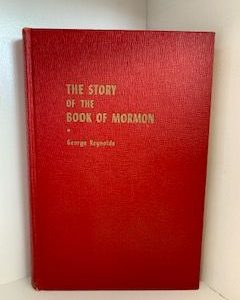 1957- The Story of the Book of Mormon- George Reynolds