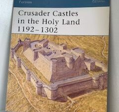 2005- Crusader Castles in the Holy Land 1192-1302- David Nicolle