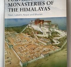 2011- Fortress Monasteries of the Himalayas: Tibet, Ladakh, Nepal and Bhutan- Peter Harrison