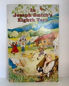 In Joseph Smith’s Eighth Year- Frances Burk Perry & Claudia Heaston