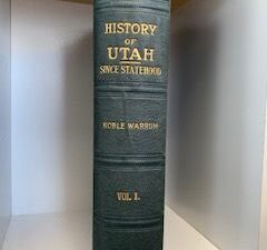 1919- History of Utah Since Statehood (Vol. 1)- Noble Warrum