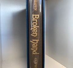 1931- Broken hand- Leroy R. Hafen- Deluxe Edition- Signed- Copy 150/200- Limited Edition