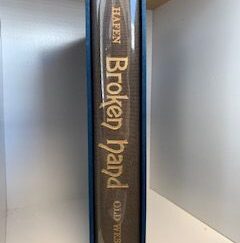 1931- Broken hand- Leroy R. Hafen- Deluxe Edition- Signed- Copy 150/200- Limited Edition