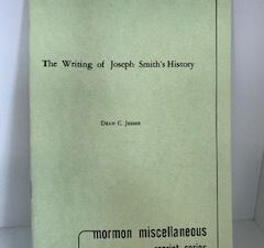 1984- The Writing of Joseph Smith’s History- Dean C. Jessee