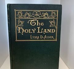 1912- The Holy Land- Lydia D. Alder