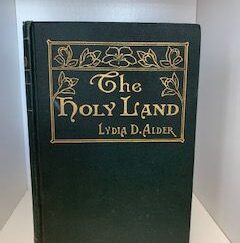 1912- The Holy Land- Lydia D. Alder