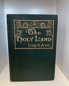 1912- The Holy Land- Lydia D. Alder
