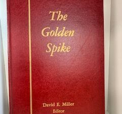 1973- The Golden Spike- David E. Miller