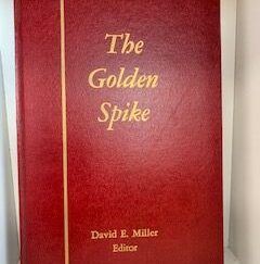1973- The Golden Spike- David E. Miller