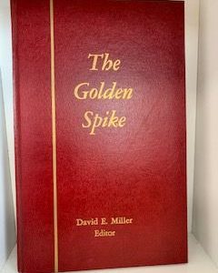 1973- The Golden Spike- David E. Miller