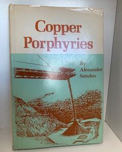 1975- Copper Porphyries- Alexander Sutulov