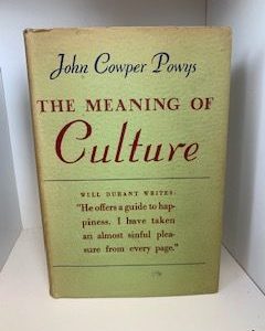 1939- The Meaning of Culture- John Cowper Powys