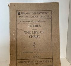 1919- Stories from Life of Christ- Deseret Sunday School Union