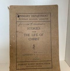 1919- Stories from Life of Christ- Deseret Sunday School Union