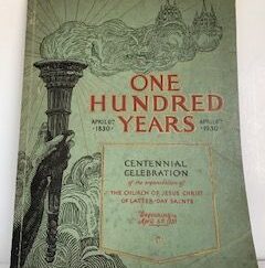 1930- One Hundred Years: Centennial Celebration- The Church of Jesus Christ of Later-day Saints