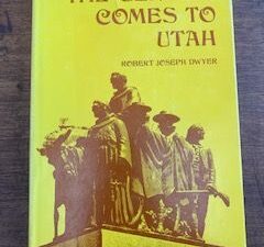 1971 — The Gentile Comes to Utah — Robert Joseph Dwyer — Hardbound