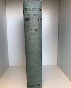 1921 — The Story of the Mormons- William Alexander Linn