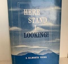 1963- Here Stand I- Looking!- S. Dilworth Young