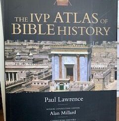 2006- The IVP Atlas of Bible History- Paul Lawrence