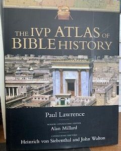 2006- The IVP Atlas of Bible History- Paul Lawrence