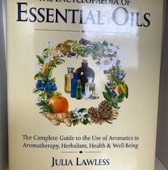 1992- The Encyclopaedia of Essential Oils: The complete guild to the use of Aromatics in Aromatherapy, Herbalism, Health & Well-Being- Julia Lawless