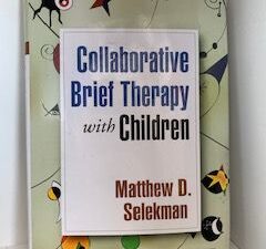 2010- Collaborative Brief therapy with Children- Matthew D. Selekman