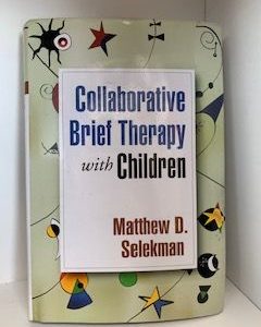 2010- Collaborative Brief therapy with Children- Matthew D. Selekman